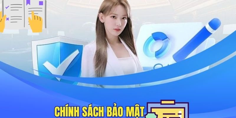 chính sách bảo mật tạo ra sân chơi lành mạnh