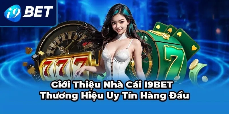 Top nhà cái uy tín phải kể đến I9BET