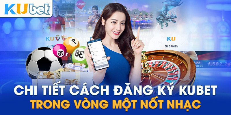 Đăng ký Kubet77 để nhận ưu đãi hấp dẫn