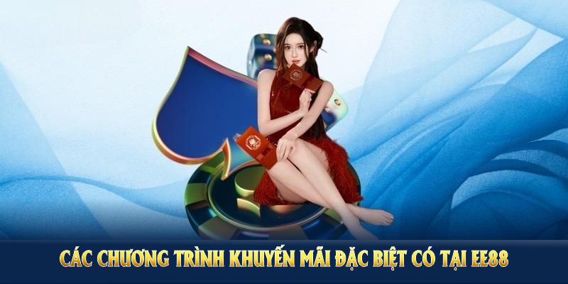 Các chương trình khuyến mãi đặc biệt có tại EE88